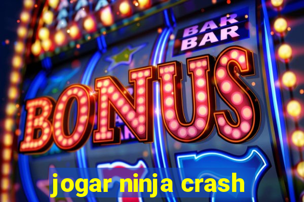 jogar ninja crash